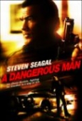 Steven Seagal: A Dangerous Man