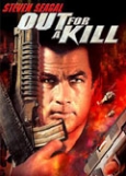 Steven Seagal: Out for a Kill