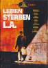 Leben und Sterben in L.A.