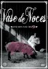 Vase de Noces - One Man and His Pig