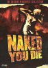 Naked you die